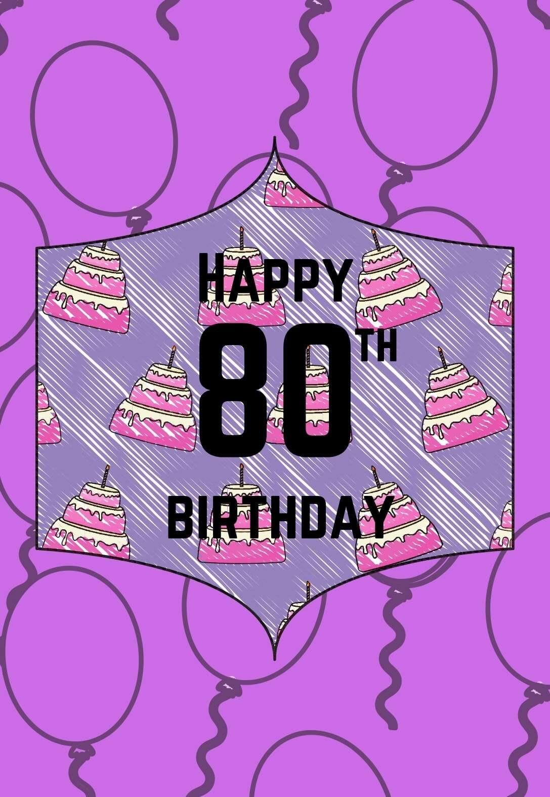 The Best Printable 80th Birthday Cards (free) PRINTBIRTHDAY